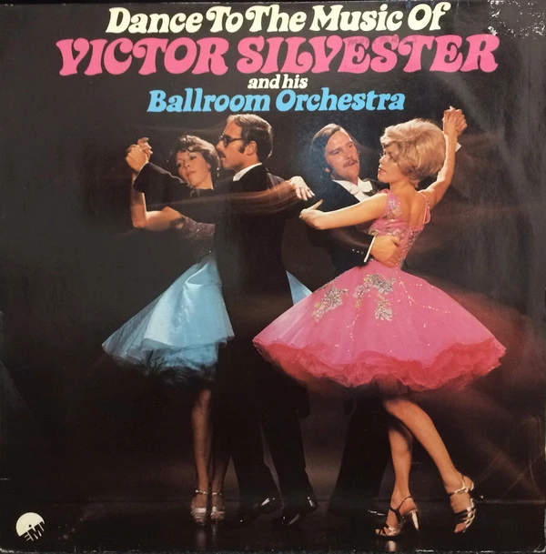 Dance To The Music Of Victor Silvester And His Orchestra