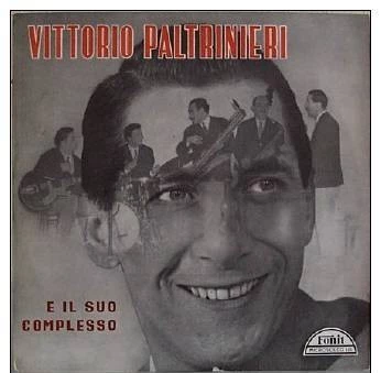 Vittorio Paltrinieri E Il Suo Complesso