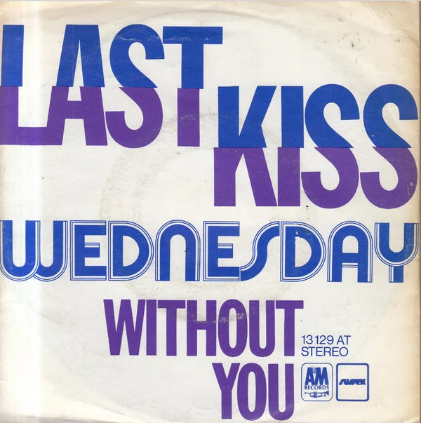 Last Kiss  / Without You