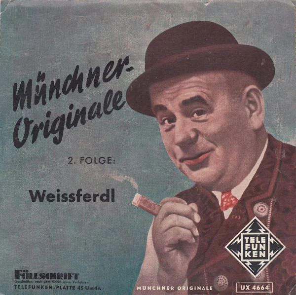 Item Münchner Originale, 2. Folge: Weissferdl / Unser Fähnlein Ist Weiß Und Blau product image