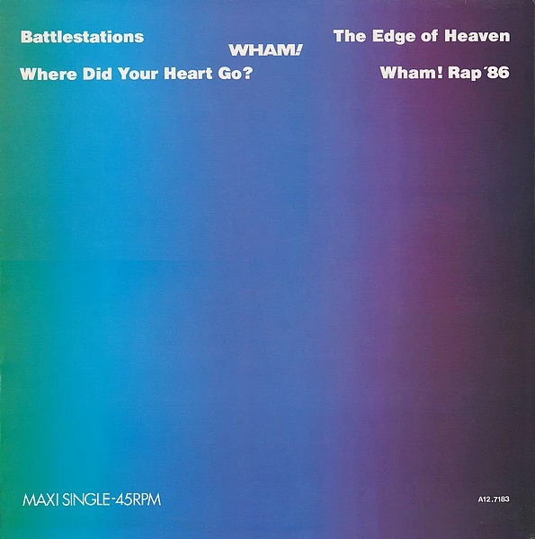 The Edge Of Heaven / Wham! Rap '86