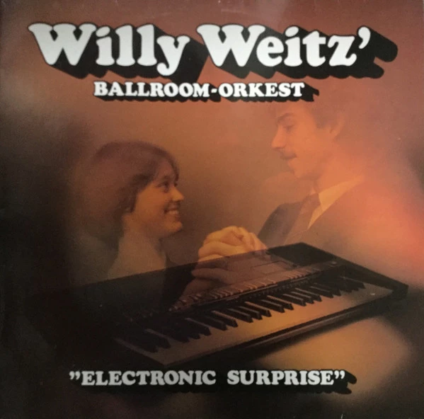 Willy Weitz' Ballroom-Orkest "Electronic Surprise"