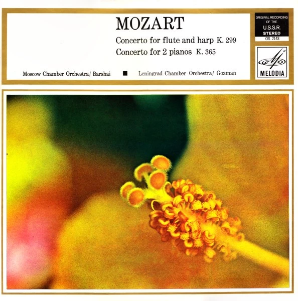 Concerto For Flute And Harp K. 299 / Concerto For 2 Pianos K. 365