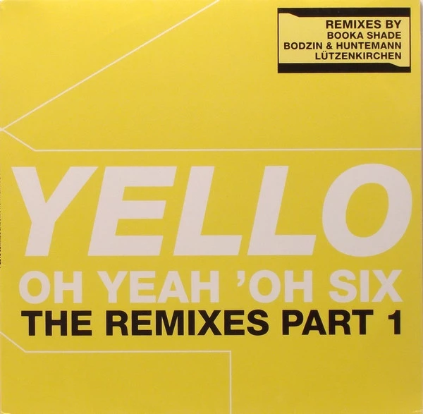 Item Oh Yeah 'Oh Six (The Remixes Part 1) product image