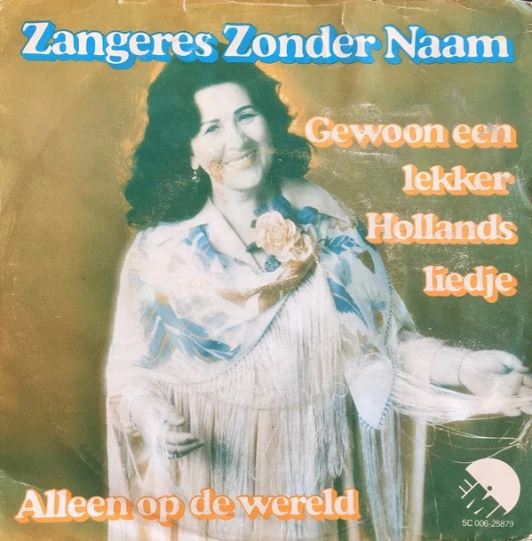 Gewoon Een Lekker Hollands Liedje / Alleen Op De Wereld / Alleen Op De Wereld